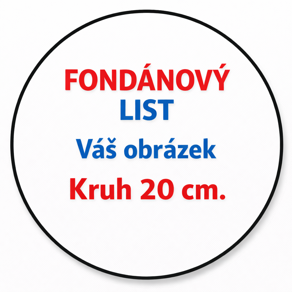 Jedlý tisk z vlastního obrázku – fondánový list bez výřezu – kruh 20 cm