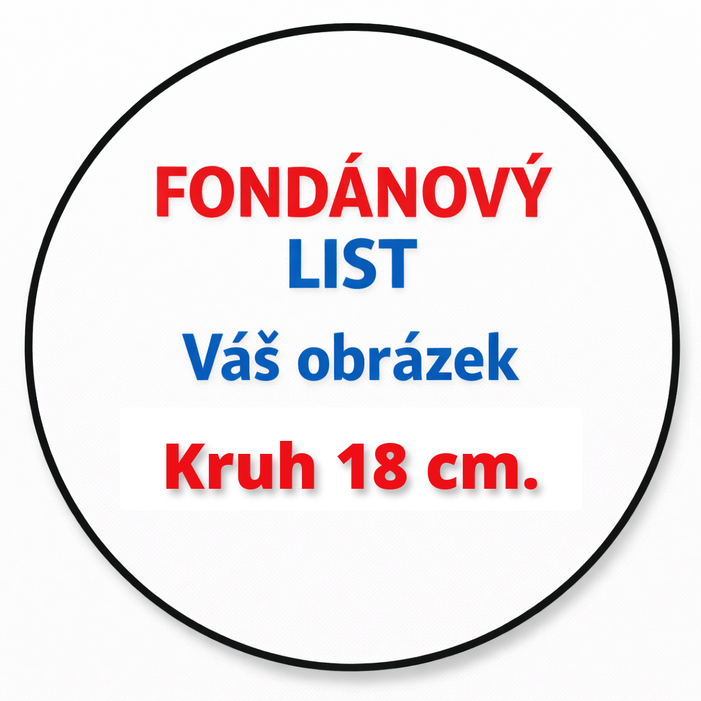 Jedlý tisk z vlastního obrázku – fondánový list bez výřezu – kruh 18 cm