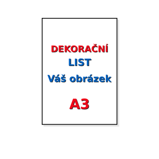 Jedlý tisk z vlastního obrázku A3 – fondánový nebo dekorační list